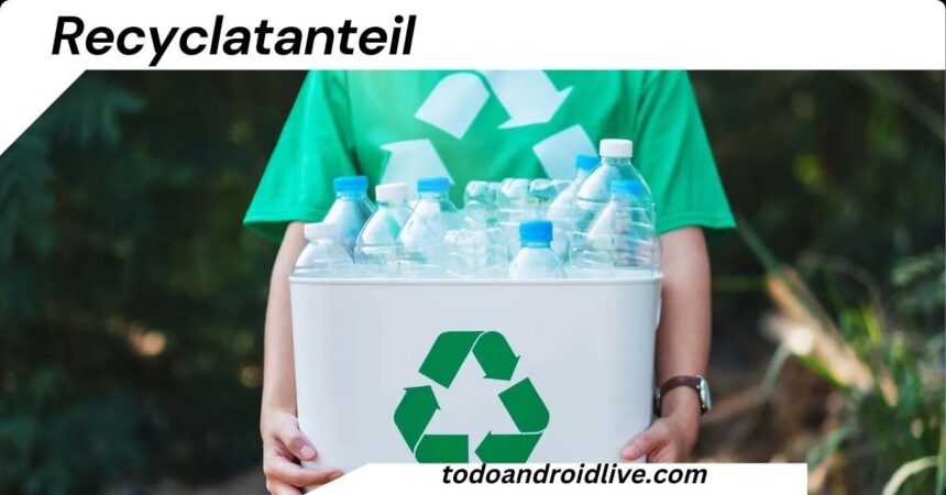 Recyclatanteil