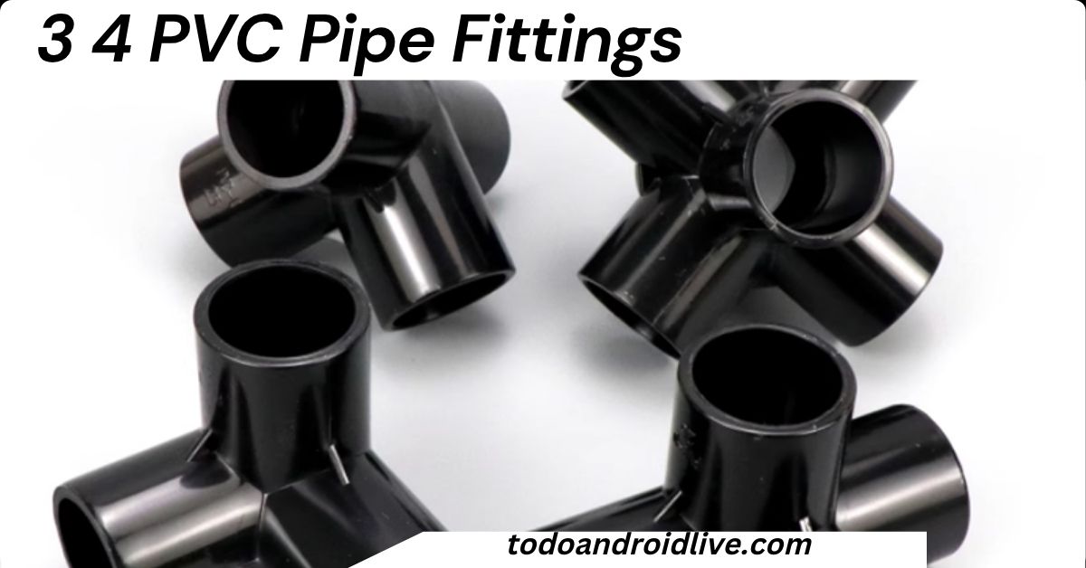 3 4 PVC Pipe Fittings