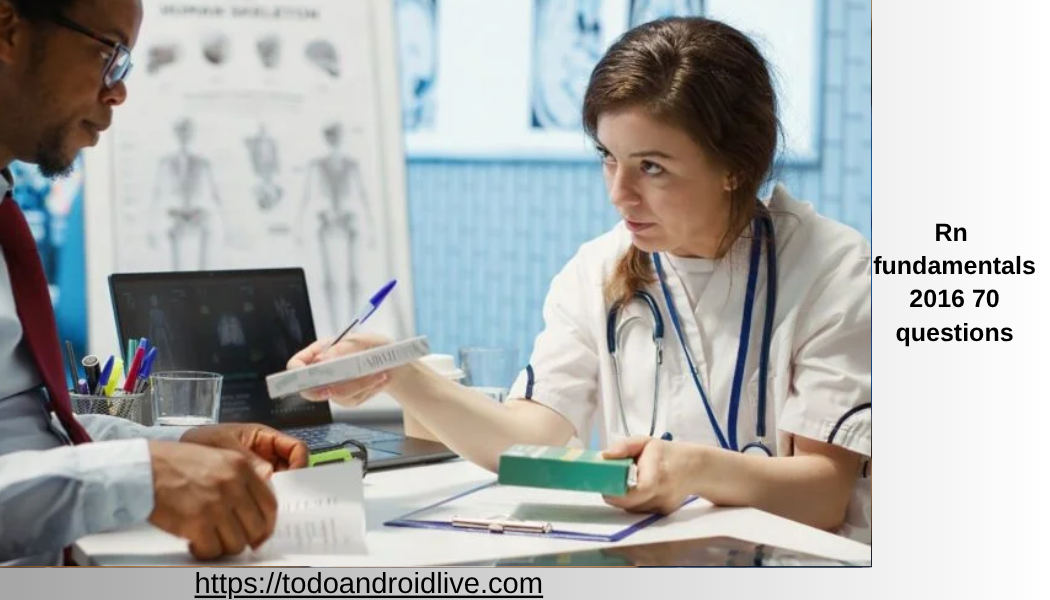 rn fundamentals 2016 70 questions